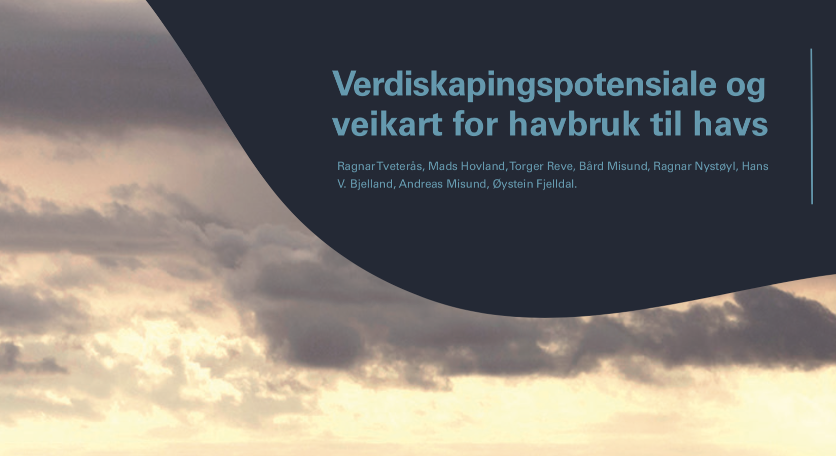 Rapport som synliggjør verdiskapningspotensialet i havbruk til havs